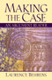 Making the Case : An Argument Reader