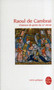 Raoul De Cambrai : Chanson De Geste Du 12 Siecle