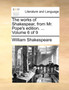 The Works of Shakespear, from Mr. Pope's Edition. ... Volume 6 of 9