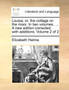 Louisa; Or, the Cottage on the Moor. in Two Volumes. ... a New Edition Corrected, with Additions. Volume 2 of 2