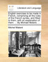 English Exercises to Be Made in French, Comprising All the Rules of the French Syntax, and Fitted to Them, with an Explanation of Them. ... by Michael Malard, ...