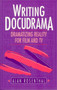 Writing Docudrama : Dramatizing Reality for Film and TV