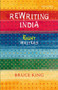 Rewriting India : Eight Writers