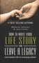 How to Write Your Life Story and Leave a Legacy : A Story Starter Guide & Workbook to Write your Autobiography and Memoir : 2 How to Write Your Life Story and Leave a Legacy : A Story Starter Guide & Workbook to Write your Autobiography and Memoir : 2