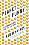 Planet Funny : How Comedy Took Over Our Culture