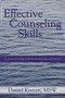 Effective Counseling Skills : The Practical Wording of Therapeutic Statements and Processes