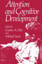 Attention and Cognitive Development