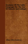 Grammar Of The Latin Language; For The Use Of Schools And Colleges
