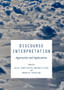 Discourse Interpretation : Approaches and Applications