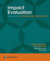 Impact Evaluation in International Development : Theory, Methods, and Practice