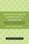 Economic Exchange and Social Interaction in Southeast Asia : Perspectives from Prehistory, History, and Ethnography
