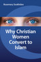 Why Christian Women Convert to Islam Why Christian Women Convert to Islam