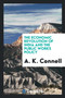 The Economic Revolution of India and the Public Works Policy by A K Connell - Paperback