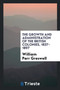 The Growth and Administration of the British Colonies, 1837-1897 by William Parr Greswell - Paperback