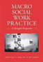 Macro Social Work Practice : A Strengths Perspective