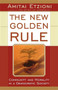 The New Golden Rule : Community And Morality In A Democratic Society