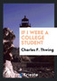 If I Were a College Student by Charles F Thwing - Paperback