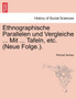 Ethnographische Parallelen Und Vergleiche ... Mit ... Tafeln, Etc. (Neue Folge.).
