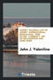 Money : Natural Law of Money. International Bimetallism. Free Silver. Currency. the Silver Question and Hard Times by John J Valentine - Paperback