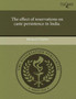 The Effect of Reservations on Caste Persistence in India