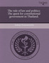 The Rule of Law and Politics: The Quest for Constitutional Government in Thailand