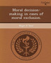 Moral Decision-Making in Cases of Moral Exclusion