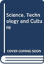 Science, Technology and Culture