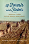 Of Forests and Fields : Mexican Labor in the Pacific Northwest