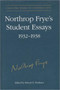 Northrop Frye's Student Essays, 1932-1938 : v. 3