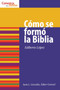 Como Se Formo la Biblia