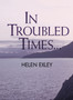 In Troubled Times... by Helen Exley - Hardback