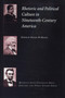 Rhetoric and Political Culture in Nineteenth-Century America