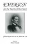 Emerson for the Twenty-first Century : Global Perspectives on an American Icon