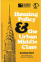 Housing Policy and the Urban Middle Class