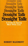 Straight Talk : A Guide to Saying More with Less