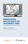 Broadcasting and the NHS in the Thatcherite 1980s : The Challenge to Public Service