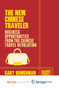 The New Chinese Traveler : Business Opportunities from the Chinese Travel Revolution