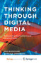 Thinking Through Digital Media : Transnational Environments and Locative Places