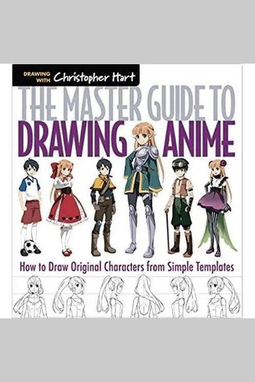 The Master Guide to Drawing Anime