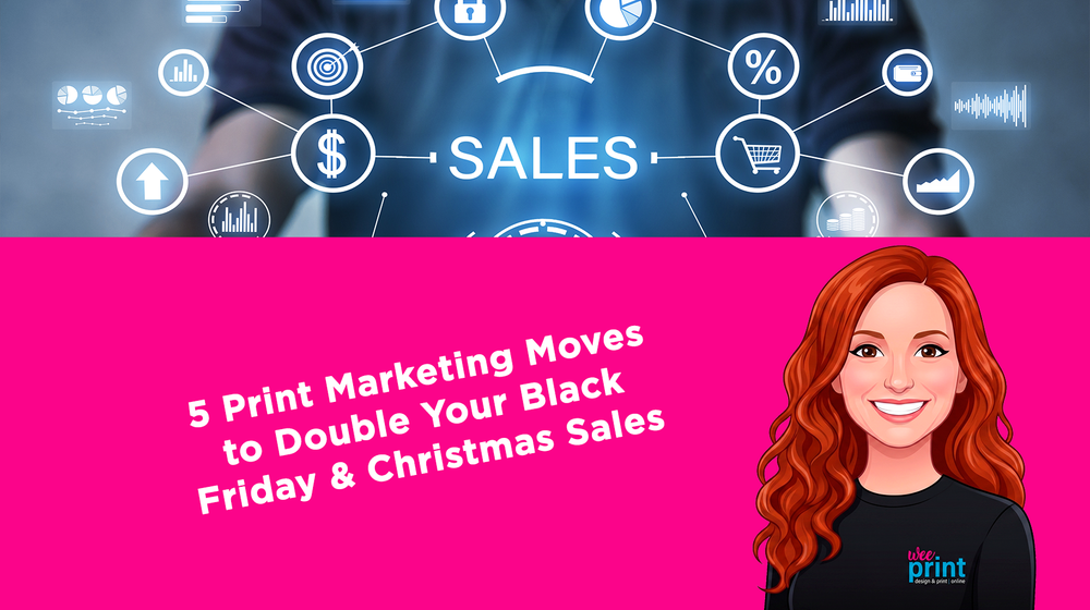 5 Print Marketing Moves to Double Your Black Friday & Christmas Sales