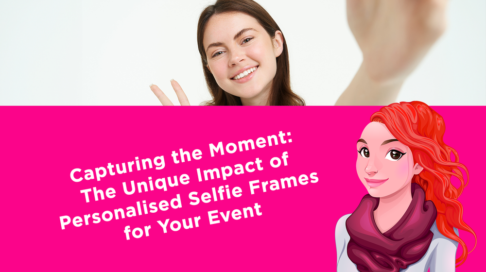 Capturing the Moment: The Unique Impact of Personalized Selfie Frames for Your Event