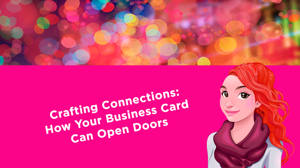 Crafting Connections: How Your Business Card Can Open Doors Crafting Connections: How Your Business Card Can Open Doors