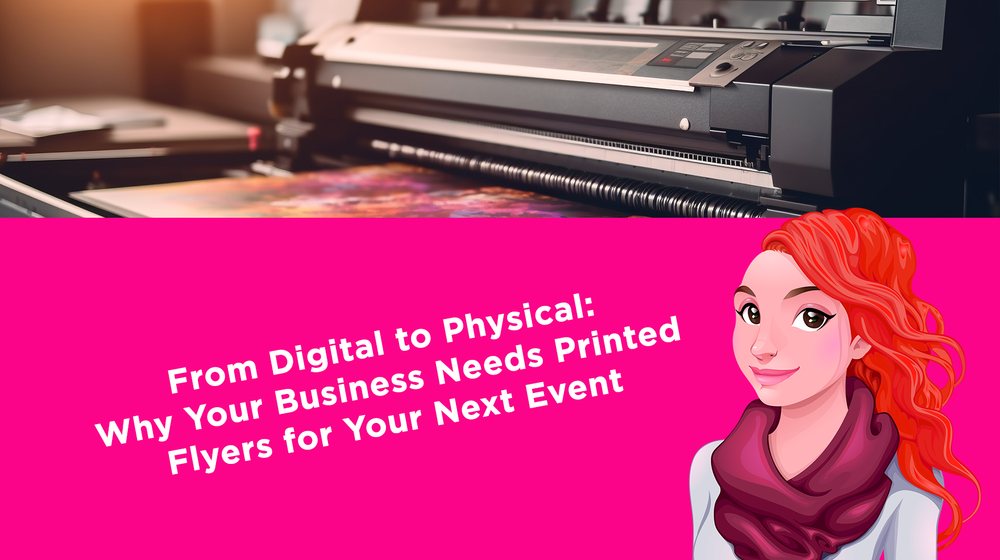 Discover Why Printed Flyers Boost Your Next Event