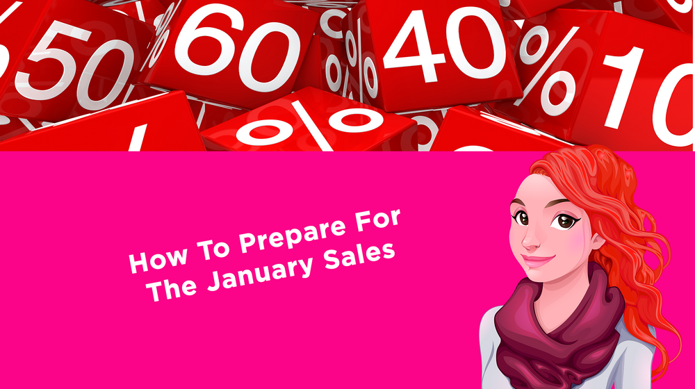 How To Prepare For The January Sales