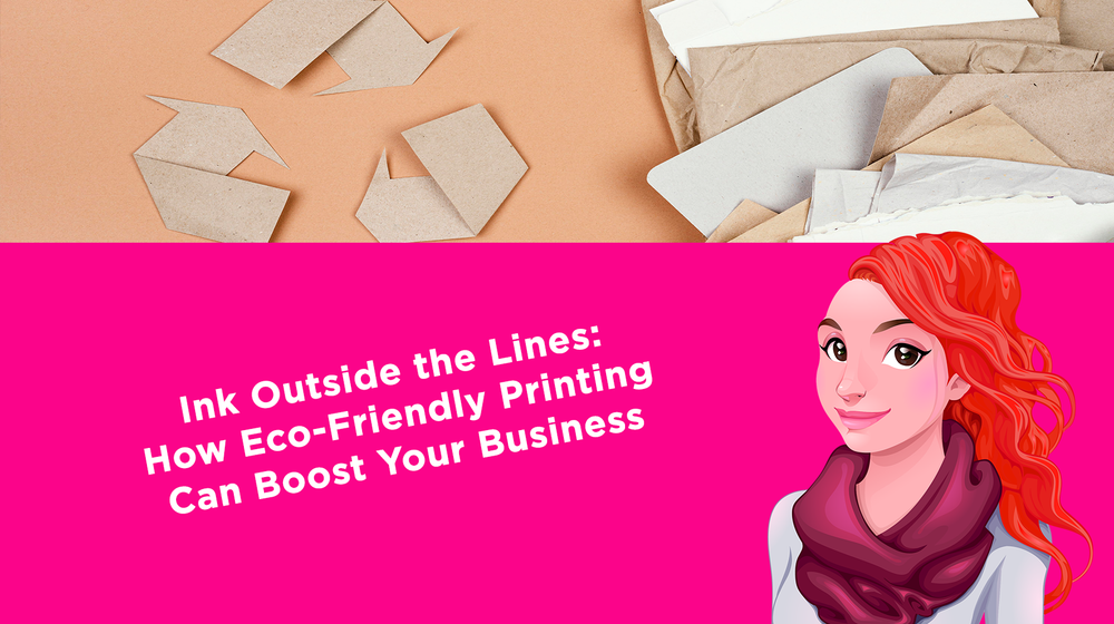 Ink Outside the Lines: How Eco-Friendly Printing Can Boost Your Business