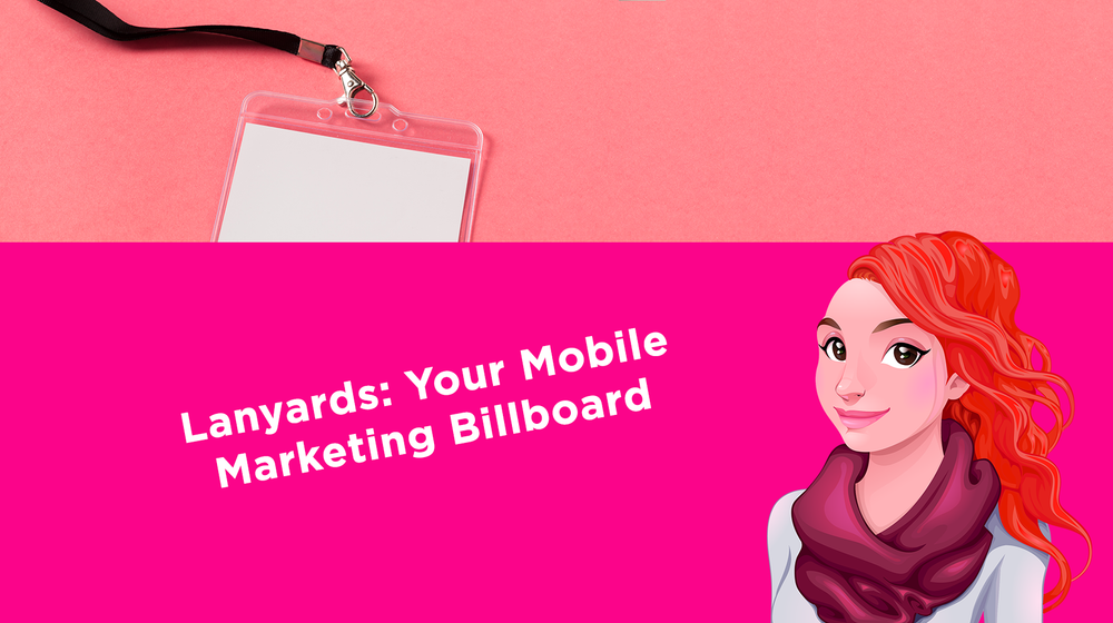 Lanyards: Your Mobile Marketing Billboard