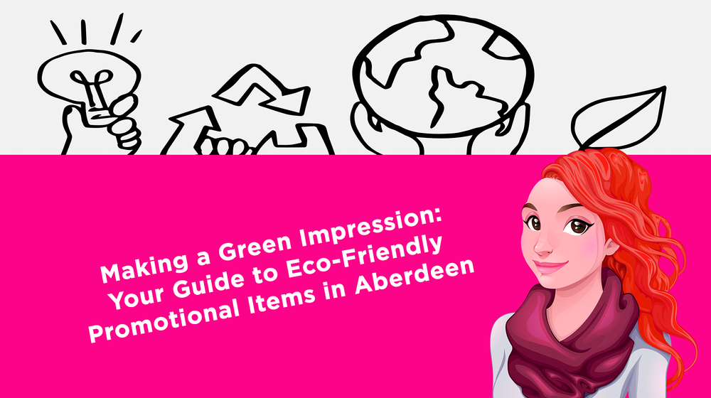 Eco-Friendly Promotional Items: Make a Green Impression