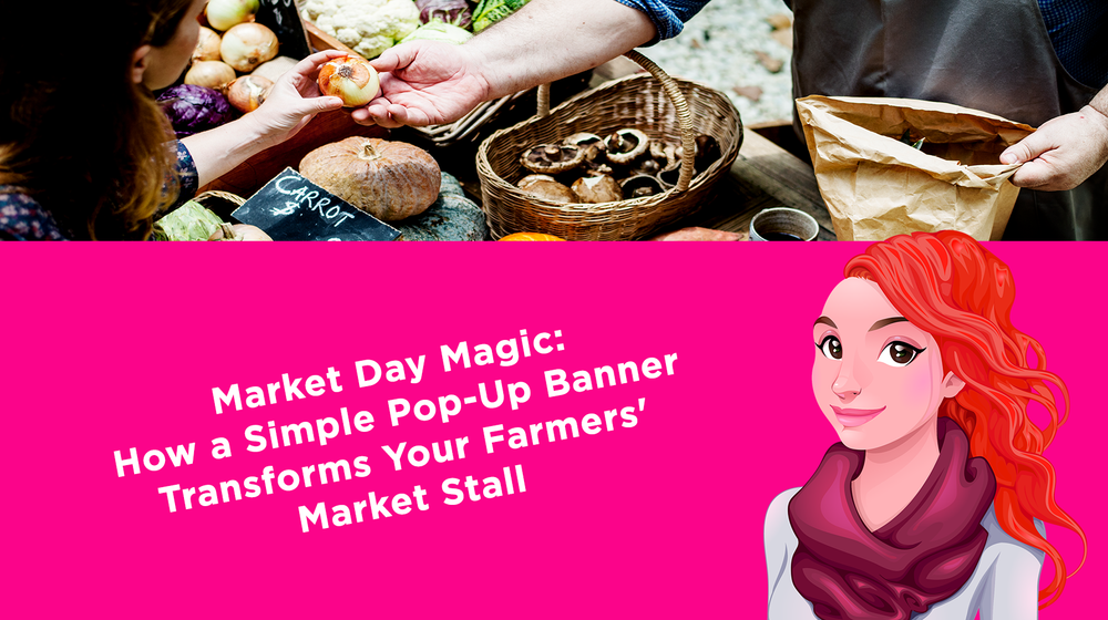 Market Day Magic: How a Simple Pop-Up Banner Transforms Your Farmers' Market Stall