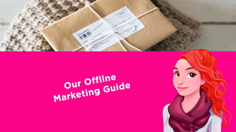 Our Offline Marketing Guide Our Offline Marketing Guide