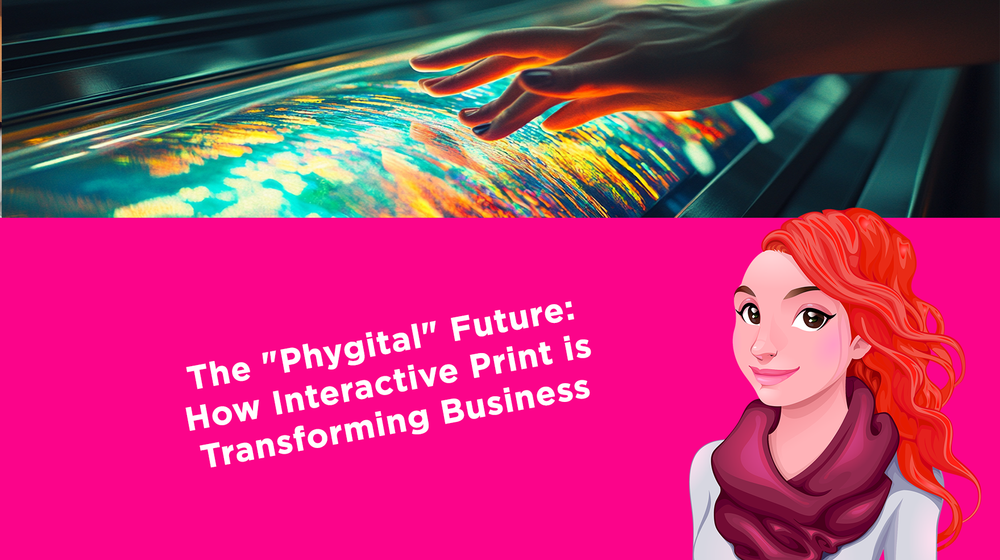The "Phygital" Future: How Interactive Print is Transforming Business